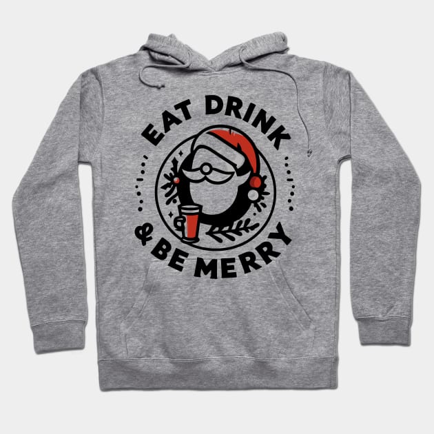 Eat Drink and Be Merry Hoodie by Francois Ringuette